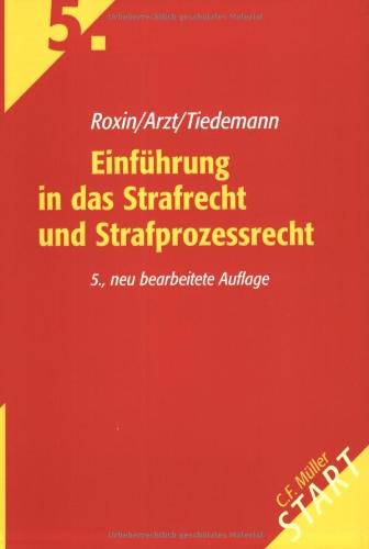 Einführung in das Strafrecht und Strafprozessrecht: Einführung in das Strafrecht und Strafprozeßrecht