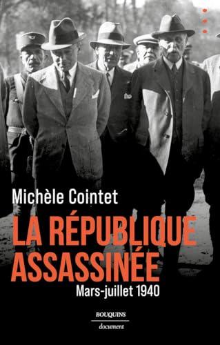 La République assassinée : mars-juillet 1940