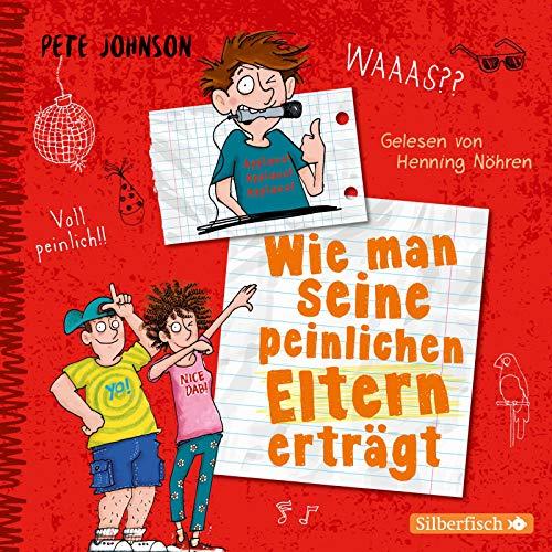 Wie man seine peinlichen Eltern erträgt (Eltern 2): 3 CDs