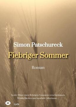 Fiebriger Sommer: Roman