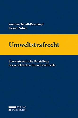 Umweltstrafrecht: Eine systematische Darstellung des gerichtlichen Umweltstrafrechts