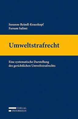 Umweltstrafrecht: Eine systematische Darstellung des gerichtlichen Umweltstrafrechts