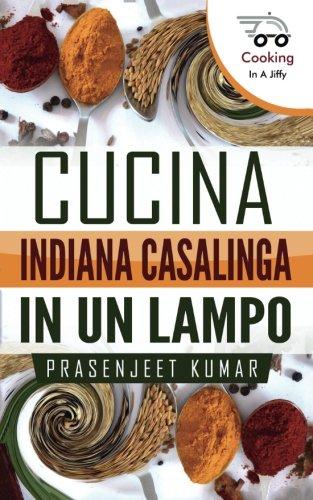 Cucina Indiana Casalinga in un Lampo