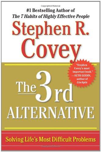 The 3rd Alternative: Solving Life's Most Difficult Problems