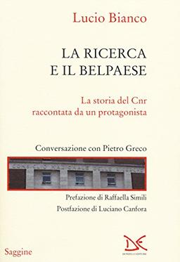 La ricerca e il Belpaese. La storia del Cnr raccontata da un protagonista. Conversazione con Pietro Greco (Saggine)