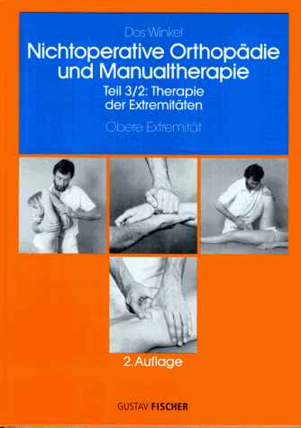 Nichtoperative Orthopädie der Weichteile des Bewegungsapparats, 4 Bde. in 7 Tl.-Bdn., Bd.3/2, Therapie der Extremitäten