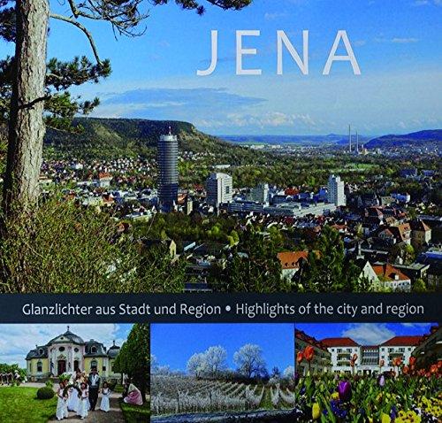 JENA: Glanzlichter aus Stadt und Region