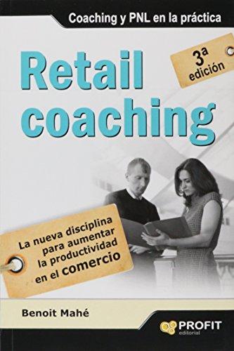 Retail coaching : la nueva disciplina para aumentar la productividad en el comercio