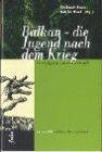 Balkan - die Jugend nach dem Krieg: Verteidigung unserer Zukunft