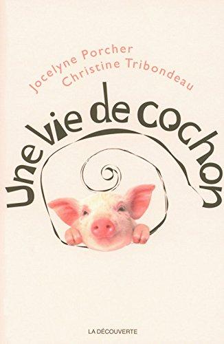 Une vie de cochon