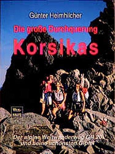 Die grosse Durchquerung Korsikas.