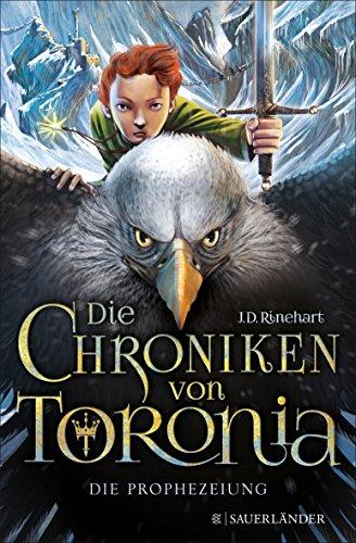 Die Chroniken von Toronia: Die Prophezeiung