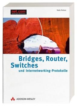 Bridges, Router, Switches und Internetworking-Protokolle . (net.com)