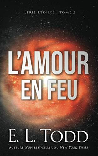 L’amour en feu (Étoiles, Band 2)