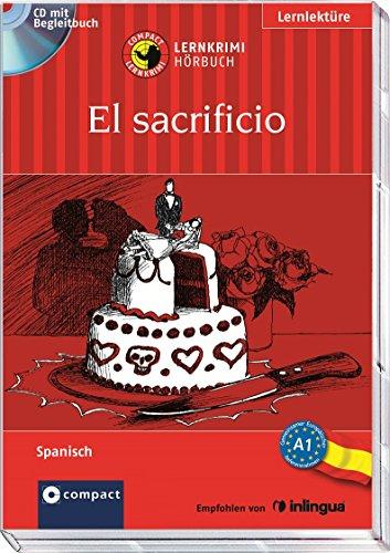 El sacrificio: Lernkrimi Hörbuch. Spanisch - Niveau A1 (Compact Lernkrimi Hörbuch)