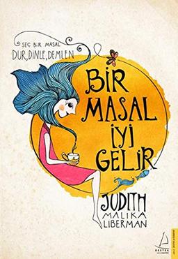 Bir Masal İyi Gelir: Seç Bir Masal Dur, Dinle, Demlen