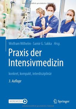 Praxis der Intensivmedizin: konkret, kompakt, interdisziplinär