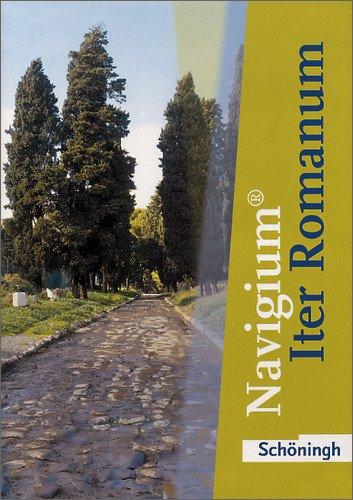 Iter Romanum. Lehrwerk für Latein als 2. oder 3. Fremdsprache - Neubearbeitung: Iter Romanum Lehrwerk für Latein als 2. oder 3. Fremdsprache: NAVIGIUM ... Wortschatz. Formenlehre. Texterschliessung