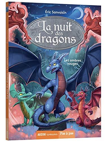 La nuit des dragons. Vol. 1. Les ombres rouges