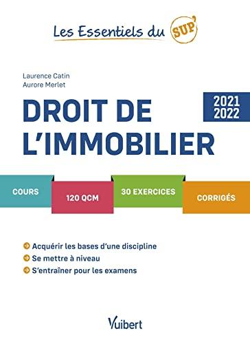 Droit de l'immobilier : cours, 120 QCM, 30 exercices, corrigés : 2021-2022