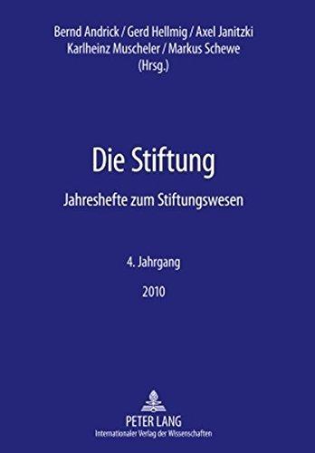 Die Stiftung: Jahreshefte zum Stiftungswesen- 4. Jahrgang 2010