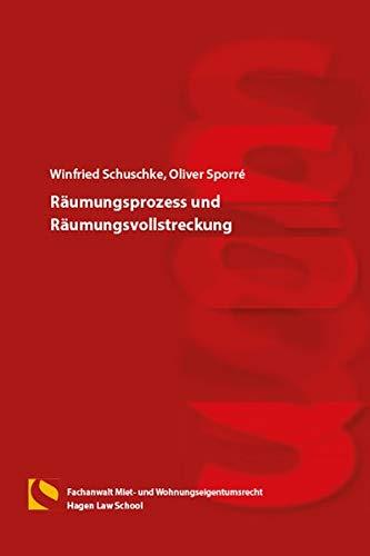 Räumungsprozess und Räumungsvollstreckung: (6. Auflage)