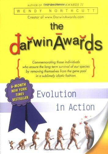 The Darwin Awards: Evolution in Action (Darwin Awards (Plume Books))