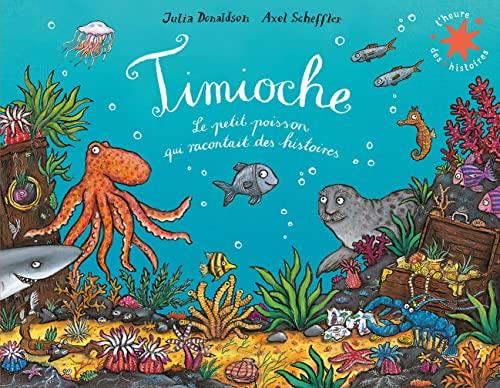 Timioche : le petit poisson qui racontait des histoires