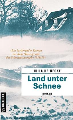 Land unter Schnee: Roman (Romane im GMEINER-Verlag)