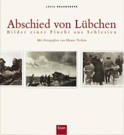 Abschied von Lübchen: Bilder einer Flucht aus Schlesien