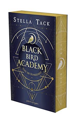 Black Bird Academy - Töte die Dunkelheit: Roman - Der Auftakt der spektakulären Romantasy-Trilogie für alle Fans des TikTok-Trends Dark Academia! (Die Akademie der Exorzisten, Band 1)