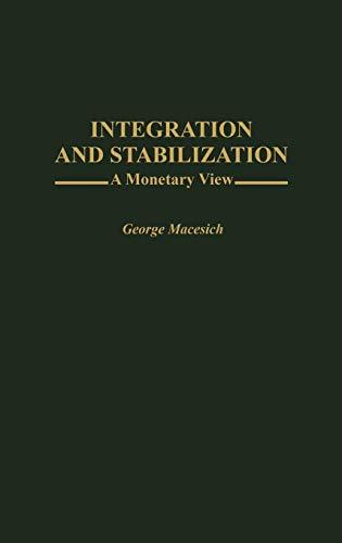 Integration and Stabilization: A Monetary View