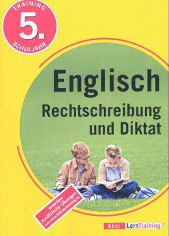 Training Englisch. Rechtschreibung und Diktat. (Lernmaterialien)