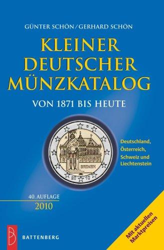 Kleiner Deutscher Münzkatalog 2010: von 1871 bis heute