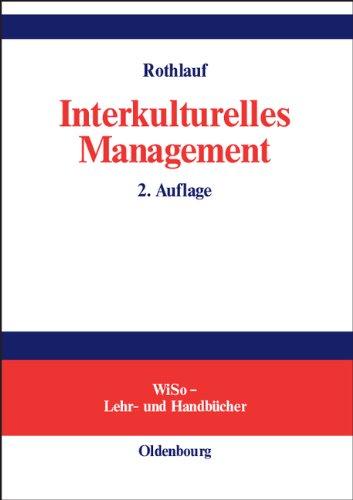 Interkulturelles Management: Mit Beispielen aus Vietnam, China, Japan, Russland und den Golfstaaten: Mit Beispielen aus Vietnam, China, Japan, Rußland und den Golfstaaten