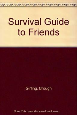 Survival Guide to Friends