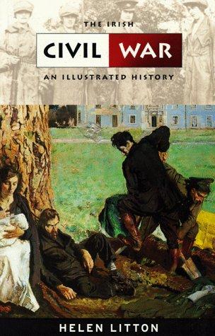 The Irish Civil War: An Illustrated History