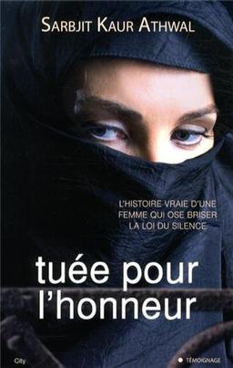 Tuée pour l'honneur : l'histoire vraie d'une femme qui ose briser la loi du silence