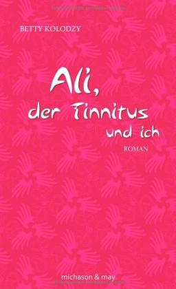 Ali, der Tinnitus und ich