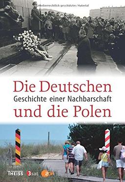 Die Deutschen und die Polen: Geschichte einer Nachbarschaft