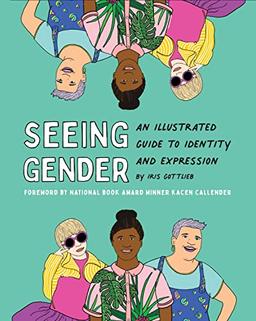 Seeing Gender: An Illustrated Guide to Identity and Expression