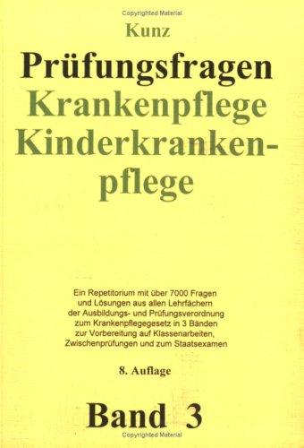 Prüfungsfragen Krankenpflege - Kinderkrankenpflege - Band 3