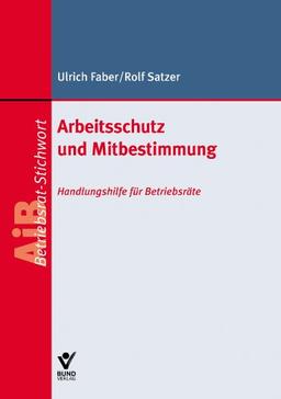 Arbeitsschutz und Mitbestimmung