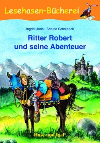 Ritter Robert und seine Abenteuer: Schulausgabe