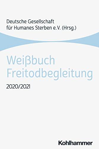 Weißbuch Freitodbegleitung: 2020/2021