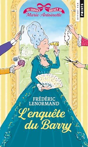 Au service secret de Marie-Antoinette, tome 1. L'Enquête du Barry (gratuit OP Polar Points 2024), to