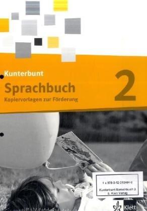 Das Kunterbunt Sprachbuch - Neubearbeitung: Das Kunterbunt Sprachbuch. Materialien zur Lese- und Sprachförderung 2. Schuljahr. Kopiervorlagen