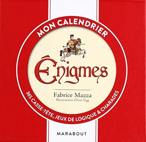 Mon calendrier énigmes : 365 casse-tête, jeux de logique & charades