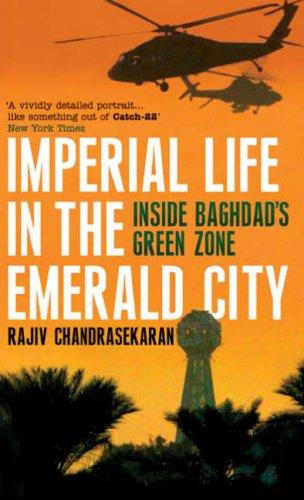 Imperial Life in the Emerald City: Inside Baghdad's Green Zone