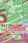 Der Beginn einer Epoche: Texte der Situationisten